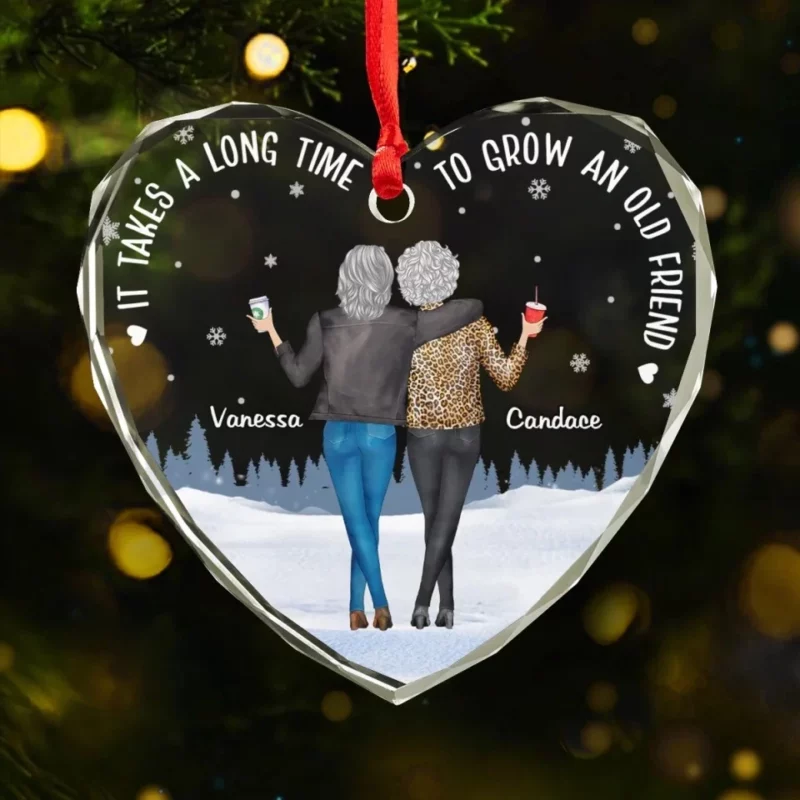 It Takes A Long Time To Grow An Old Friend - Bestie Personalized Custom Heart Glass Ornament - Christmas Gift For Best Friends, BFF, Sisters